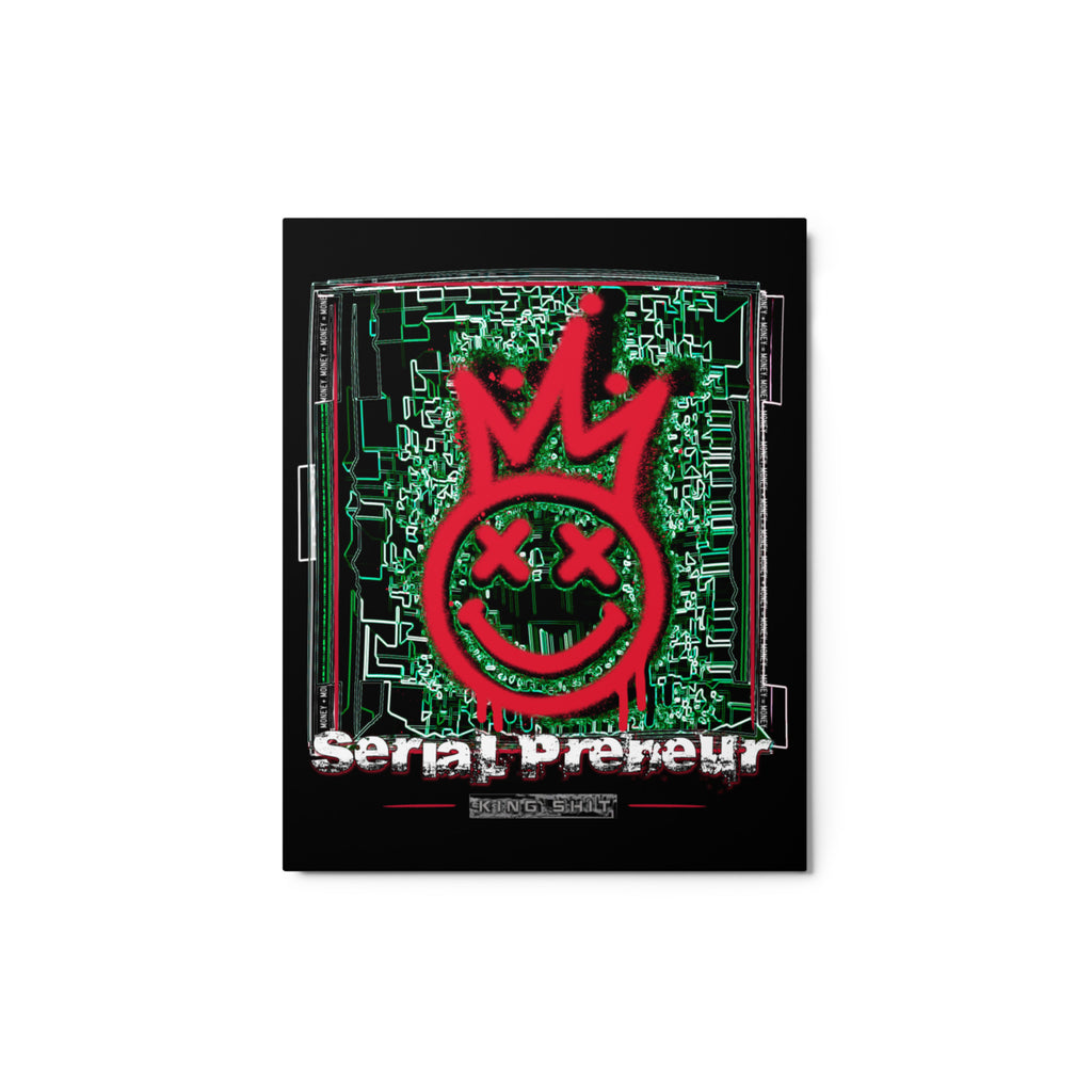 SERIAL PRENEUR: KING SHIT - Metal Prints