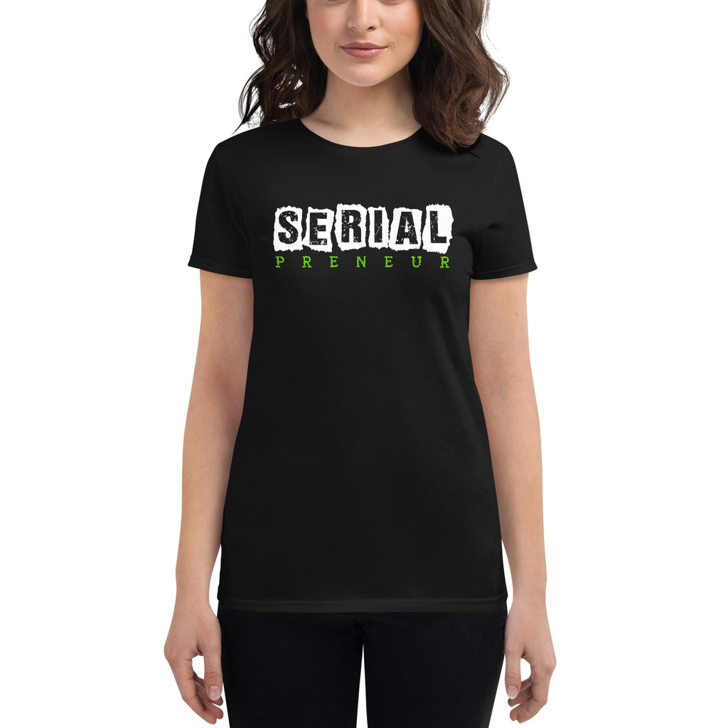 SERIAL PRENEUR: KILLER GREEN - Women's short sleeve t-shirt
